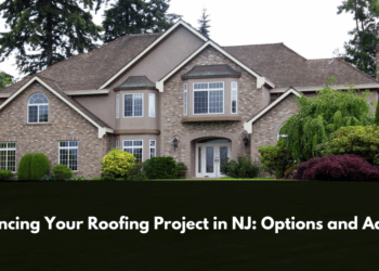 Financing Your Roofing Project In NJ: Options And Advice - RGB Construction
