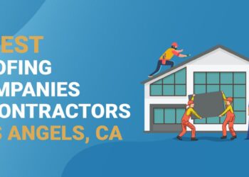 5 Best Roofing Companies in Los Angeles, CA [Updated for 2023]
